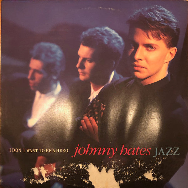 Johnny Hates Jazz - I Don't Want To Be A Hero (12"", Single)