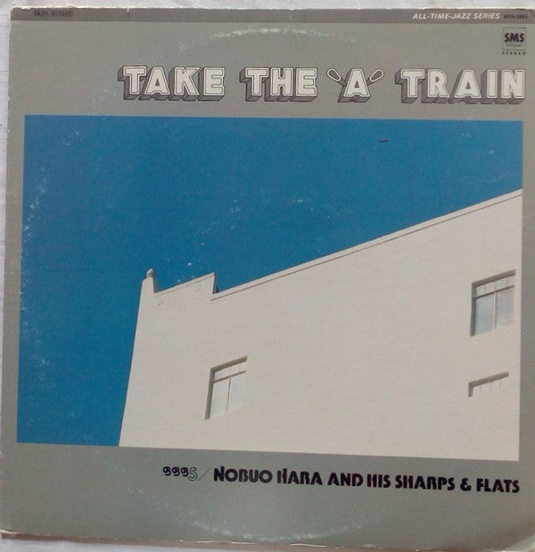 Nobuo Hara And His Sharps & Flats - Take The ""A"" Train (LP, Album)
