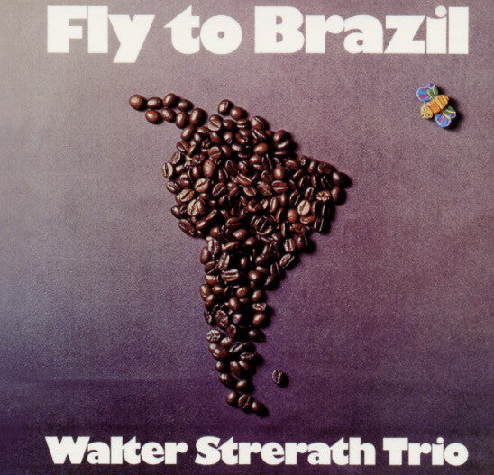 Walter Strerath Trio - Fly To Brazil (LP, Album, Ltd, RE)