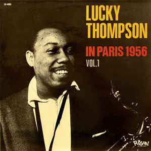 Lucky Thompson - In Paris 1956 Vol. 1 (LP)