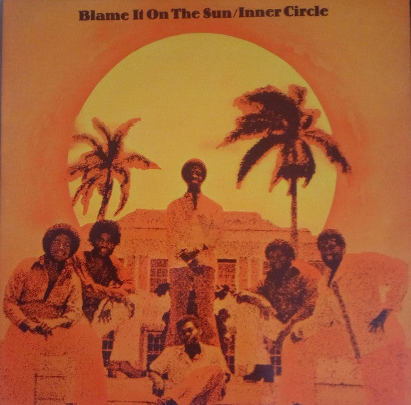 Inner Circle - Blame It On The Sun (LP, Album, RE)