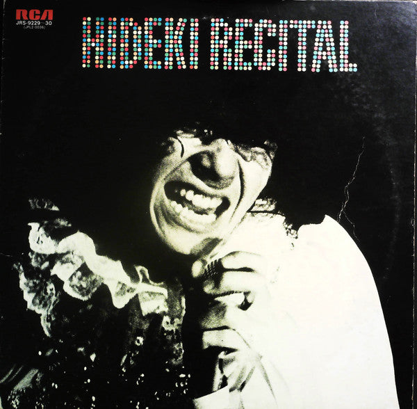 Hideki Saijo - Hideki Recital = 西城秀樹リサイタル / ヒデキ・愛・絶叫！ ～1973年11月7日郵便...