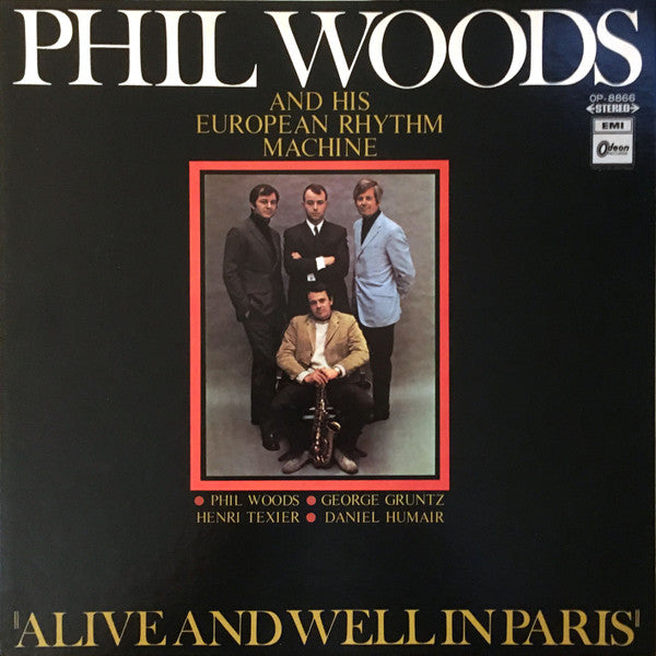 Phil Woods And His European Rhythm Machine - Alive And Well In Pari...