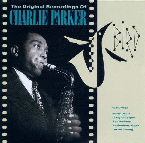 Charlie Parker - Bird - The Original Recordings Of Charlie Parker(L...