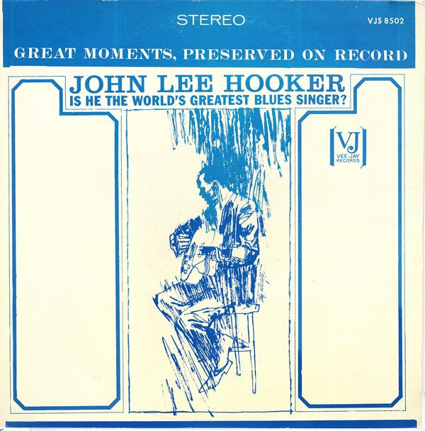 John Lee Hooker - Is He The World's Greatest Blues Singer? (LP, Comp)