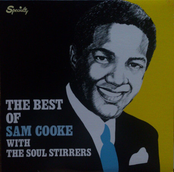 Sam Cooke & The Soul Stirrers - The Best Of Sam Cooke With The Soul...