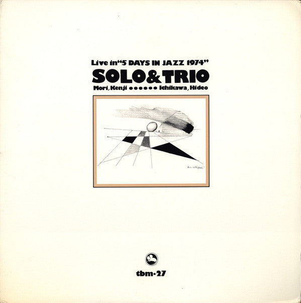 Mori Kenji - Solo & Trio (Live In ""5 Days In Jazz 1974"")(LP, Album)