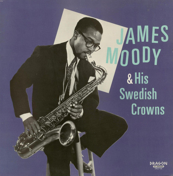 James Moody & His Swedish Crowns - James Moody 1949 (LP, Comp, Mono)