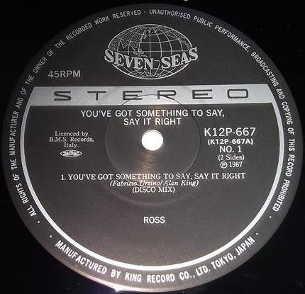 Ross - You've Got Something To Say, Say It Right (12"")