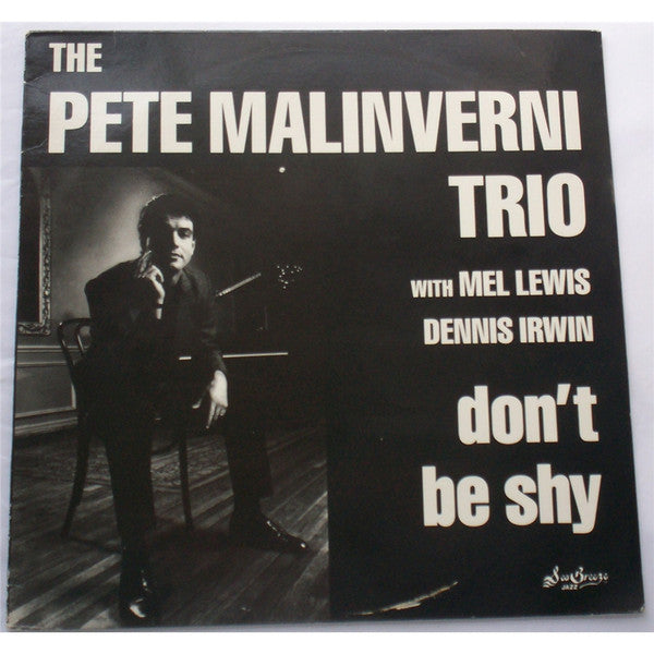 The Pete Malinverni Trio - Don't Be Shy(LP, Album)