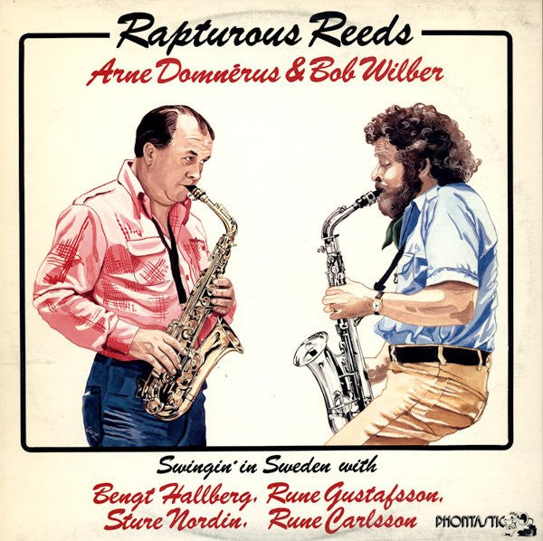 Arne Domnèrus* & Bob Wilber - Rapturous Reeds (LP)