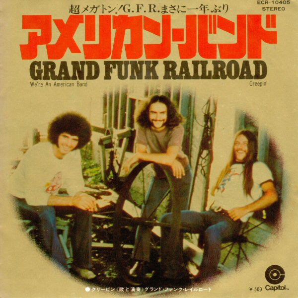 Grand Funk Railroad - We're An American Band (7"", Single)