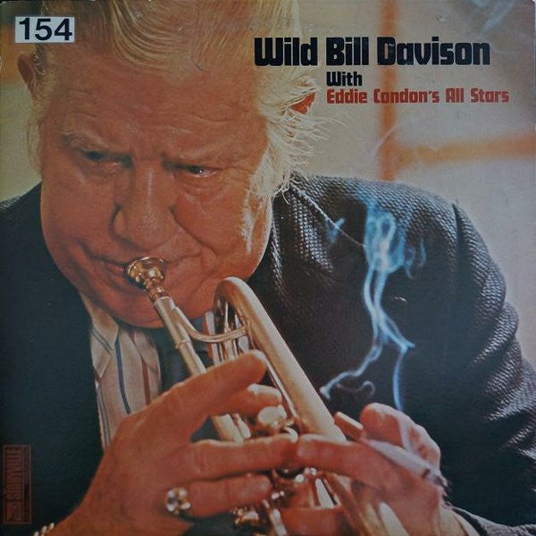 Wild Bill Davison - Wild Bill Davison With Eddie Condon's All Stars...