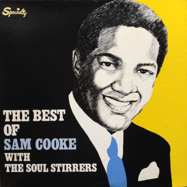 Sam Cooke & The Soul Stirrers - The Best Of Sam Cooke With The Soul...