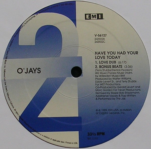 O'Jays* - Have You Had Your Love Today (12"", Single)