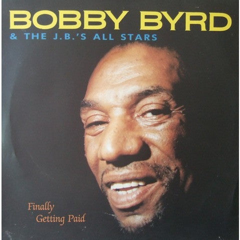 Bobby Byrd & The J.B.'s All Stars - Finally Getting Paid (LP, Album)