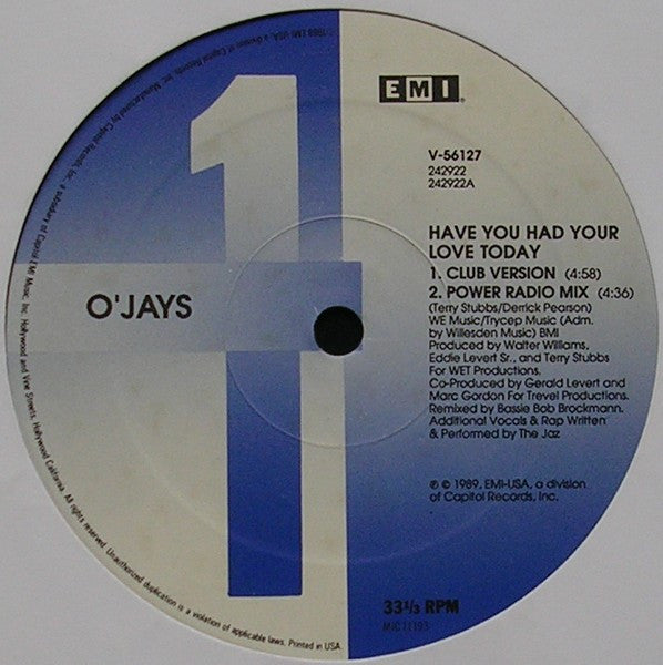 O'Jays* - Have You Had Your Love Today (12"", Single)