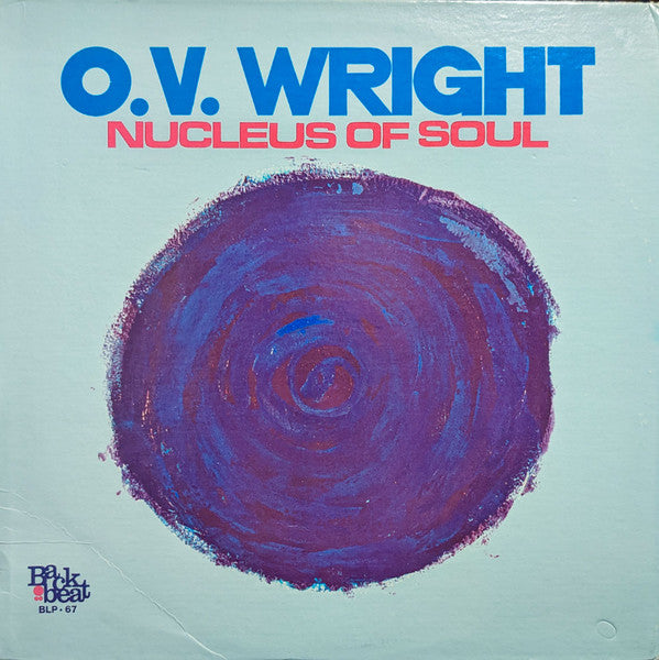 O.V. Wright - Nucleus Of Soul (LP, Album, RE)