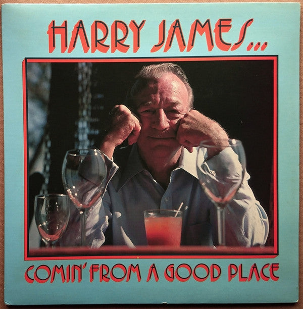Harry James (2) - Comin' From A Good Place (LP, Album, Ltd)