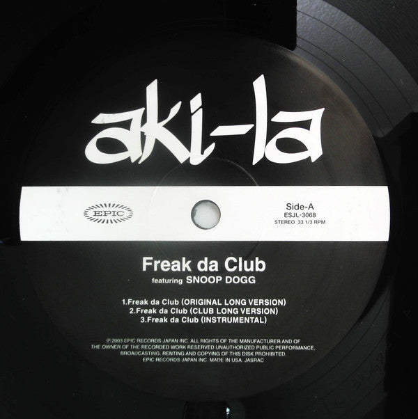 Aki-la Featuring Snoop Dogg - Freak Da Club (12"")