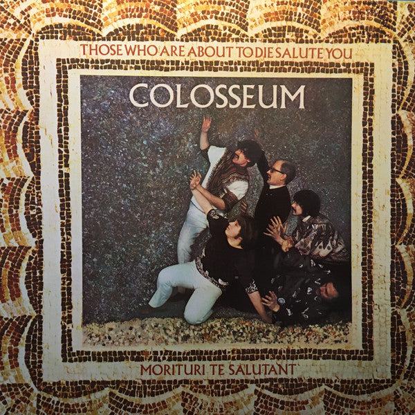 Colosseum - Those Who Are About To Die Salute You (LP, Album, RE)