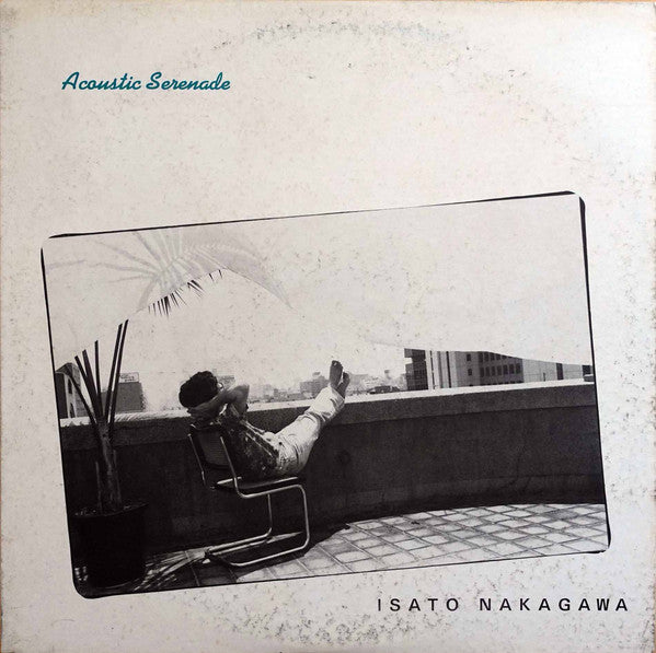 Isato Nakagawa - Acoustic Serenade (LP, Album)