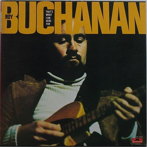 Roy Buchanan - That's What I Am Here For (LP, Album)