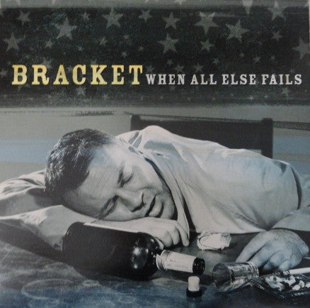 Bracket - When All Else Fails (LP, Album)