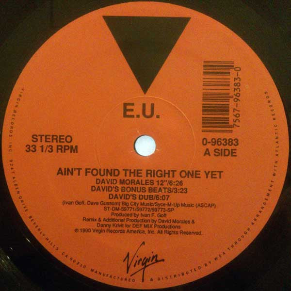 E.U. - Ain't Found The Right One Yet / Hotcakes (12"")