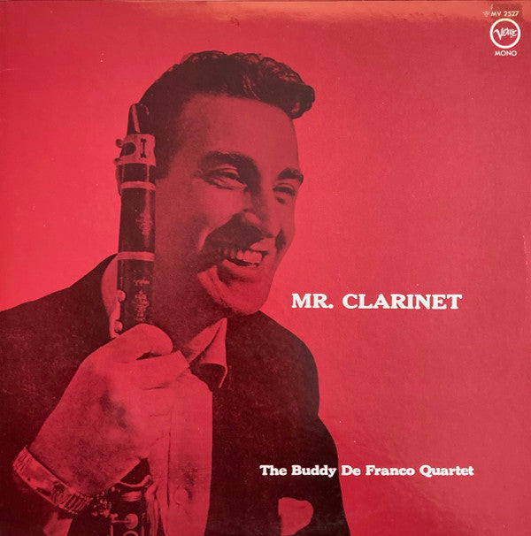 The Buddy De Franco Quartet* - Mr. Clarinet (LP, Album, Mono, RE)