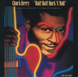 Chuck Berry - Hail! Hail! Rock 'N' Roll (Original Motion Picture So...