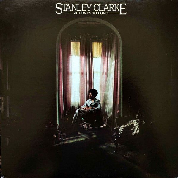 Stanley Clarke - Journey To Love (LP, Album)