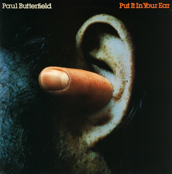 Paul Butterfield - Put It In Your Ear (LP, Album, RE)