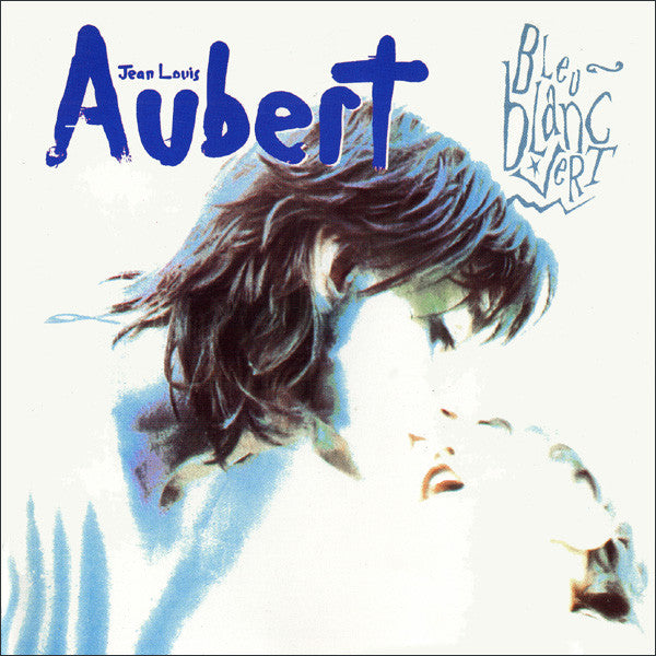 Jean-Louis Aubert - Bleu Blanc Vert (2xLP, Album)