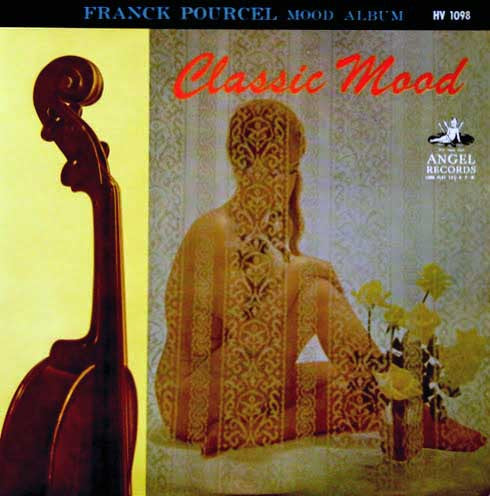 Franck Pourcel Et Son Grand Orchestre - Classic Mood = ラテン・ムード・ア・ラ・...