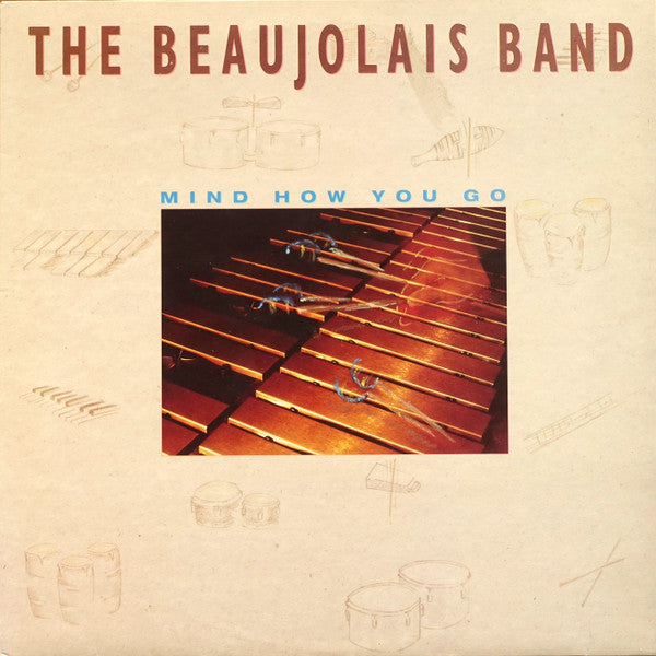 The Beaujolais Band - Mind How You Go (LP, Album)