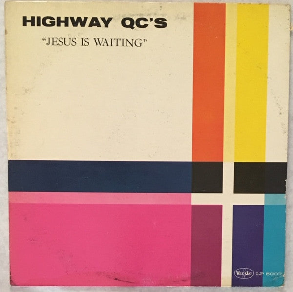 The Highway QC's - Jesus Is Waiting (LP, RE)