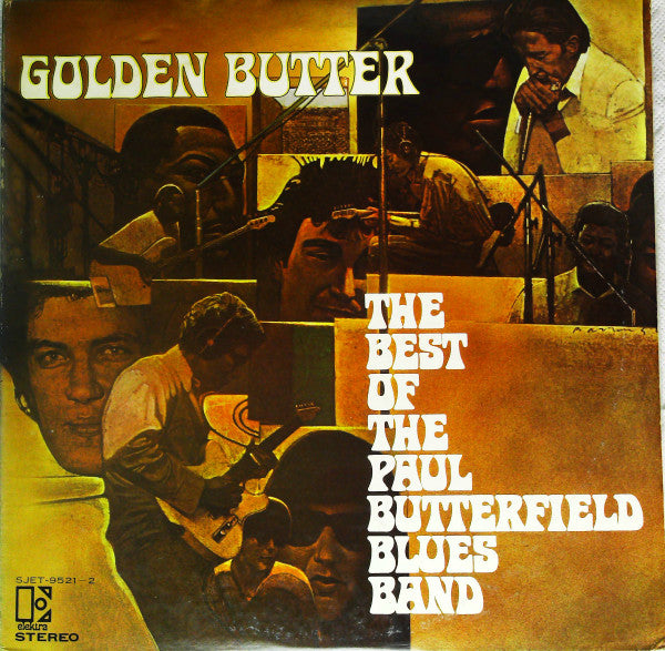 The Paul Butterfield Blues Band - Golden Butter / The Best Of The P...