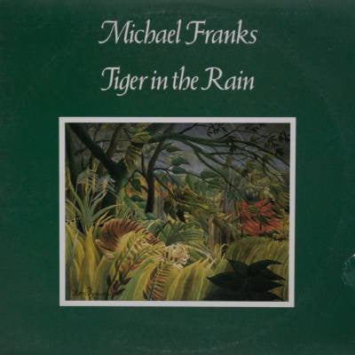 Michael Franks - Tiger In The Rain (LP, Album, Los)