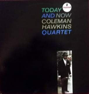 Coleman Hawkins Quartet - Today And Now (LP, RE)