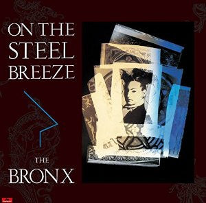 The Bronx* - On The Steel Breeze (LP, Album)