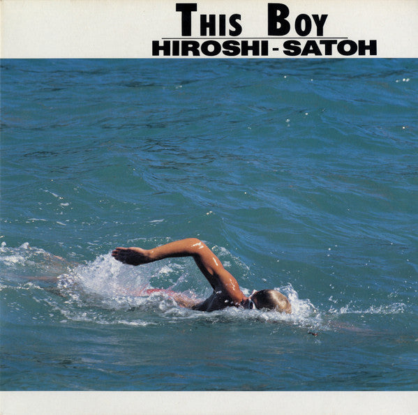 Hiroshi - Satoh* = 佐藤 博* - This Boy (LP, Comp)