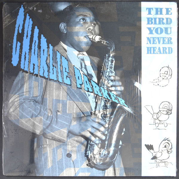 Charlie Parker - The Bird You Never Heard (LP, Album)