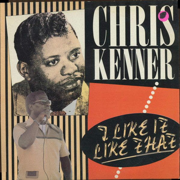 Chris Kenner - I Like It Like That (LP, Comp)