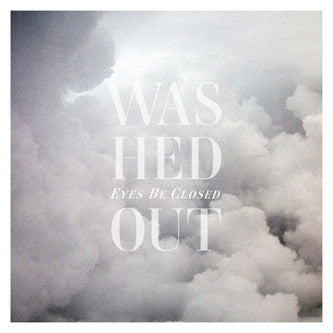 Washed Out - Eyes Be Closed (12"", Ltd, Whi)