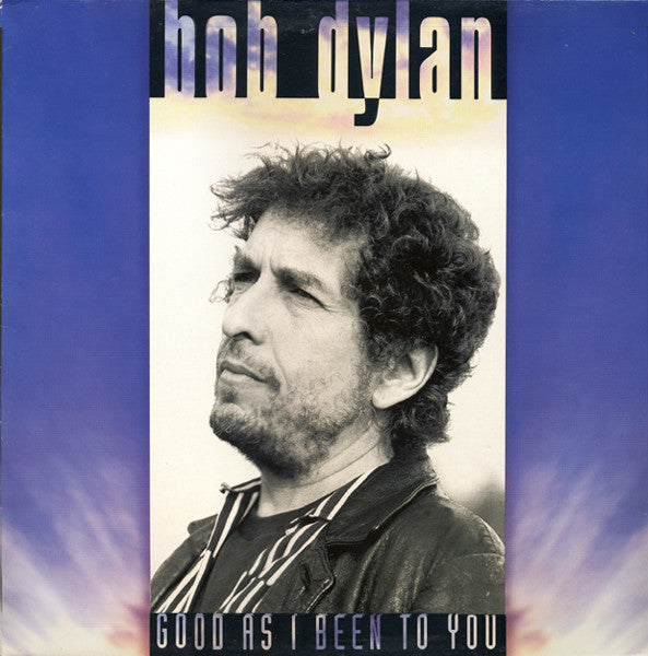 Bob Dylan - Good As I Been To You (LP, Album)