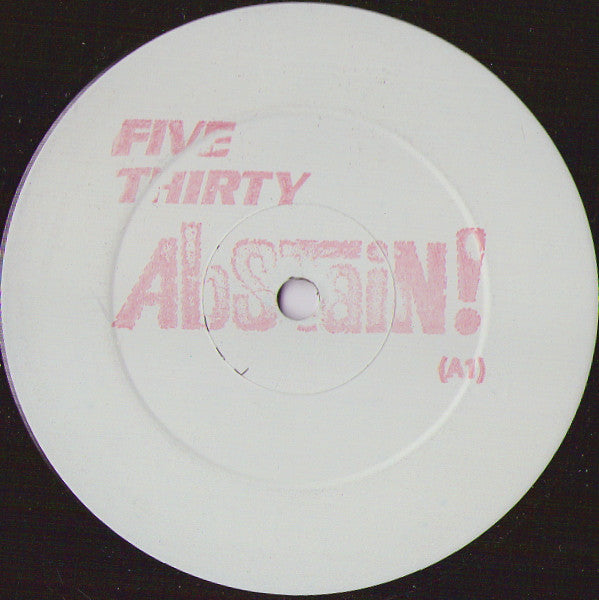 Five Thirty - Abstain! (12"", Promo, W/Lbl)