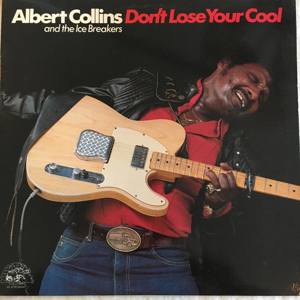 Albert Collins And The Ice Breakers* - Don't Lose Your Cool (LP)