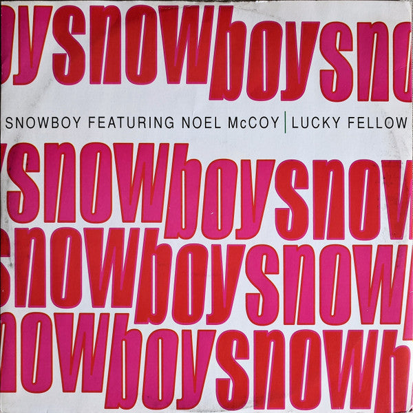 Snowboy Featuring Noel McCoy* - Lucky Fellow (12"")
