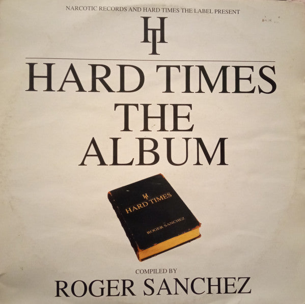 Roger Sanchez - Hard Times - The Album (3xLP, Album, Comp)